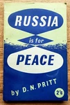 Russia Is For Peace - D. N. Pritt 1951 1ST Paperback Edition Good. Fixed Price $24.18.