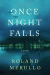 Once Night Falls By Merullo, Roland. Fixed Price $5.68.